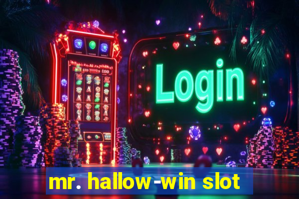 mr. hallow-win slot