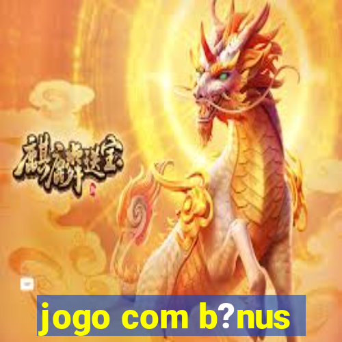 jogo com b?nus