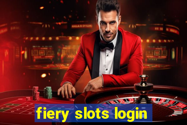 fiery slots login