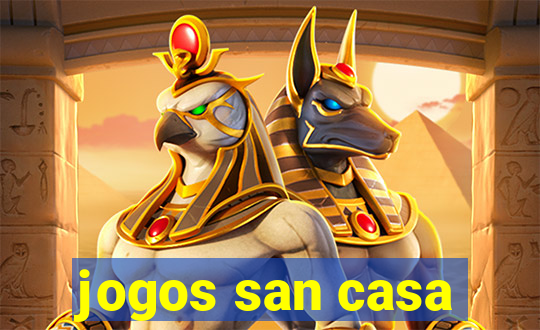 jogos san casa