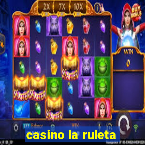 casino la ruleta