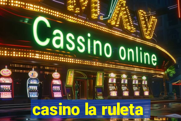 casino la ruleta