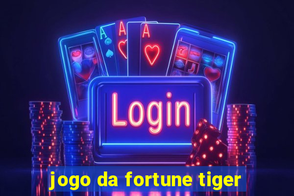 jogo da fortune tiger