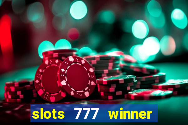 slots 777 winner como sacar