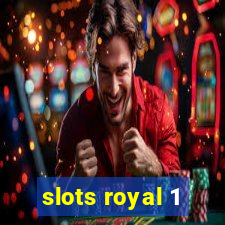 slots royal 1