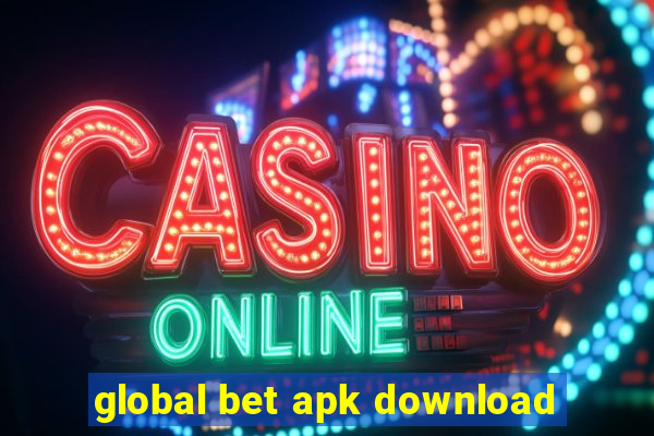 global bet apk download