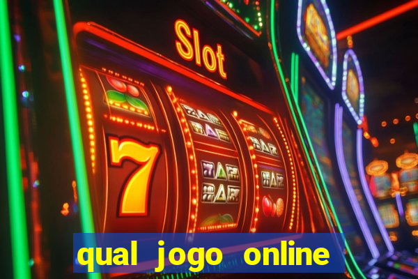 qual jogo online que mais ganha dinheiro