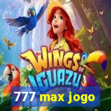 777 max jogo