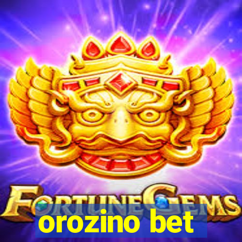 orozino bet