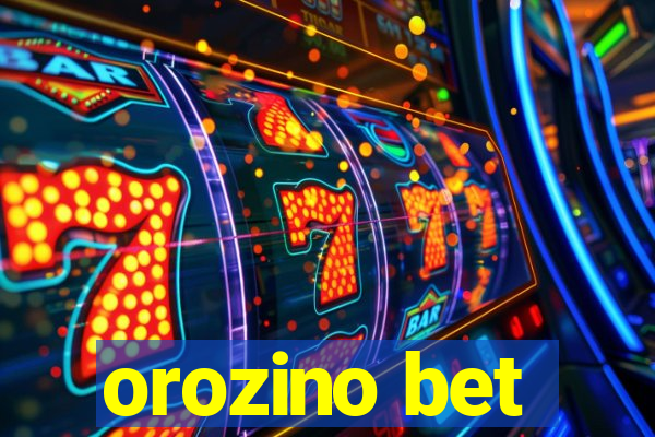 orozino bet