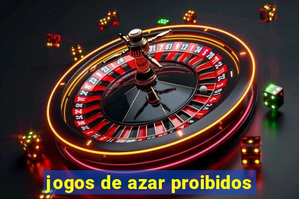 jogos de azar proibidos