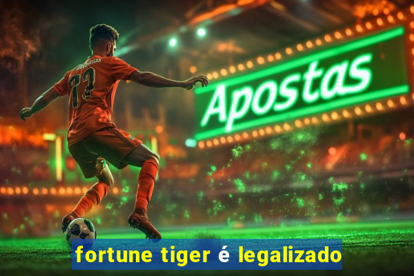 fortune tiger é legalizado