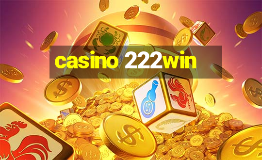 casino 222win