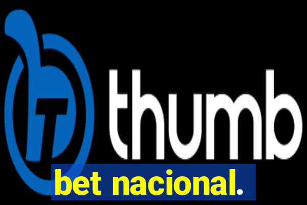 bet nacional.