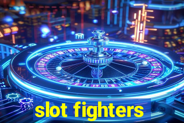 slot fighters