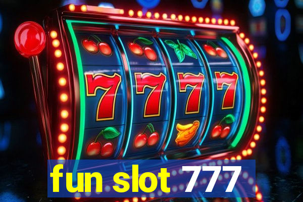 fun slot 777