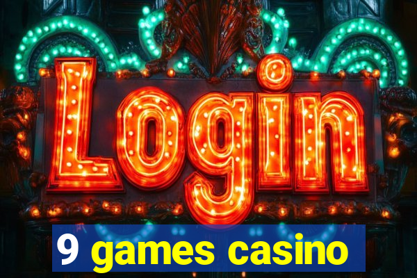 9 games casino