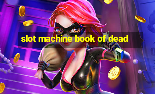 slot machine book of dead