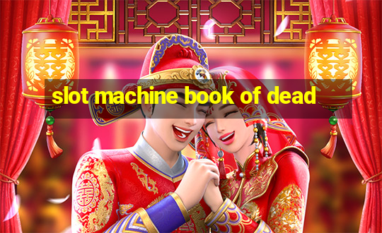 slot machine book of dead