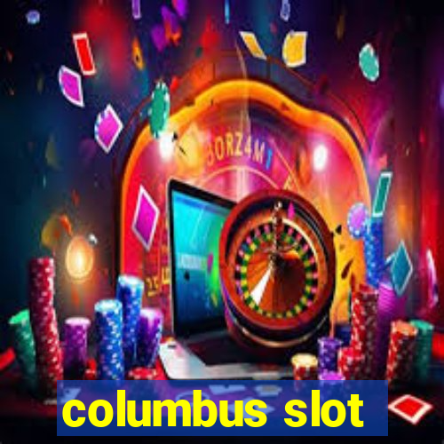 columbus slot