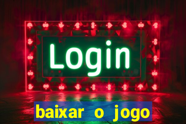 baixar o jogo candy crush