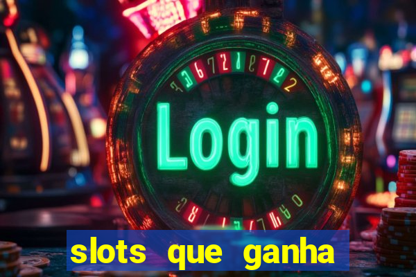 slots que ganha dinheiro de verdade