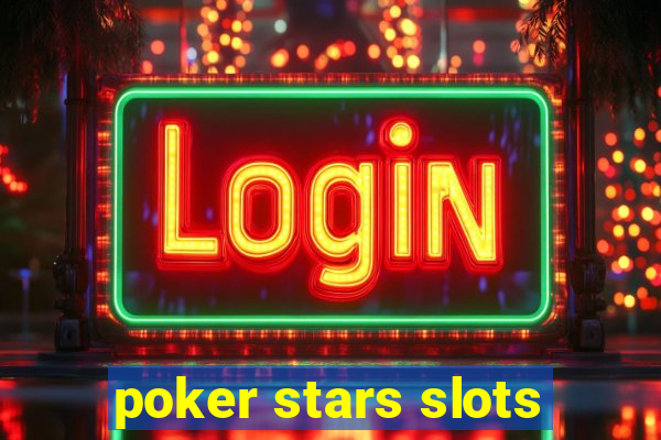 poker stars slots