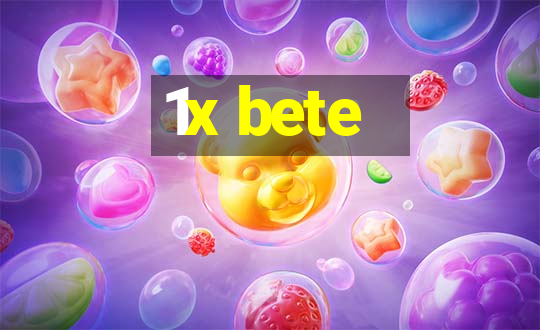 1x bete