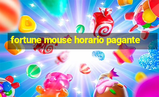 fortune mouse horario pagante