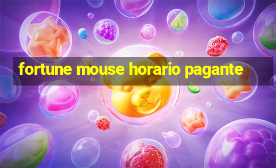 fortune mouse horario pagante