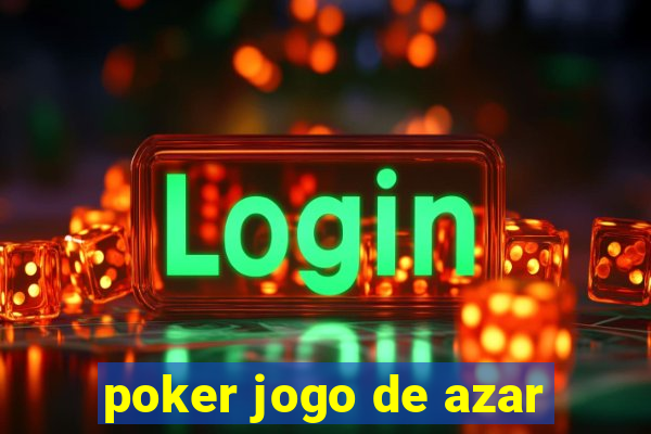 poker jogo de azar