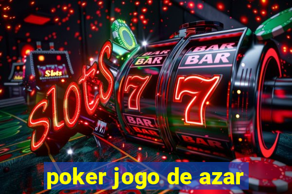 poker jogo de azar