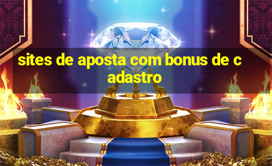 sites de aposta com bonus de cadastro