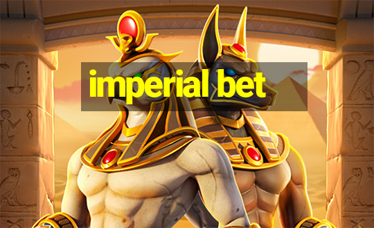 imperial bet