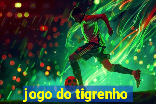 jogo do tigrenho