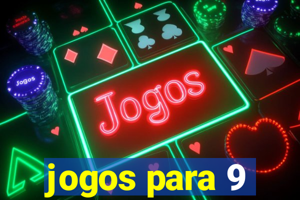 jogos para 9