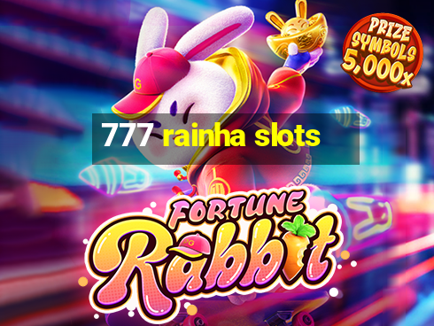 777 rainha slots