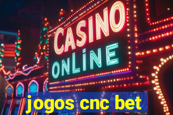 jogos cnc bet