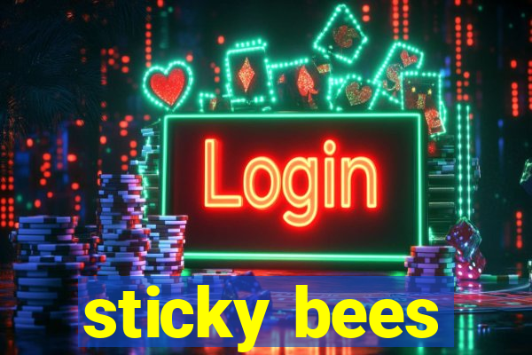 sticky bees