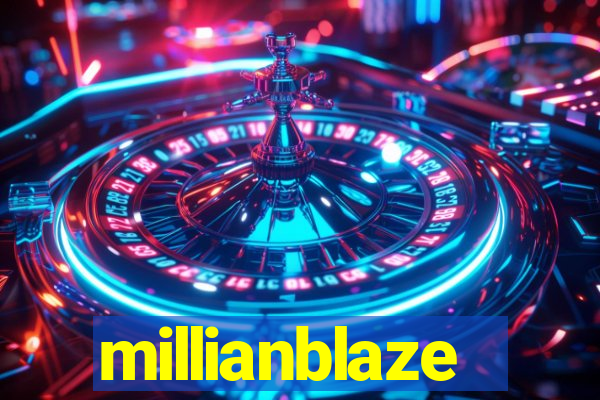 millianblaze