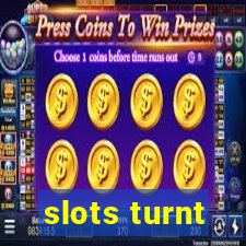 slots turnt