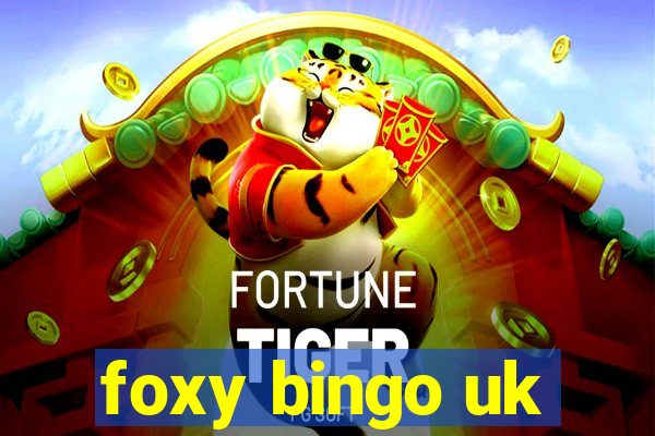 foxy bingo uk