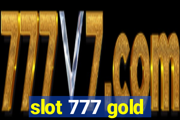 slot 777 gold