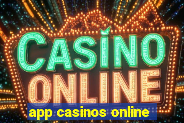 app casinos online