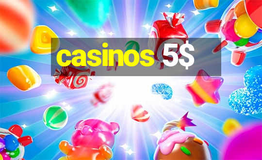 casinos 5$