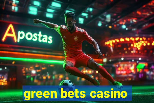 green bets casino