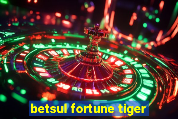 betsul fortune tiger