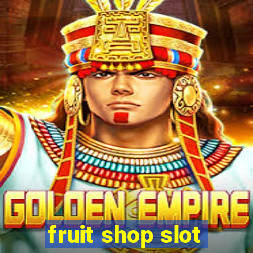 fruit shop slot