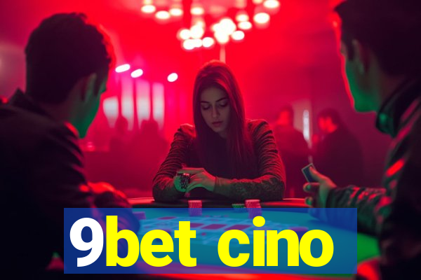 9bet cino