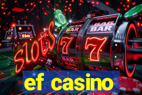 ef casino